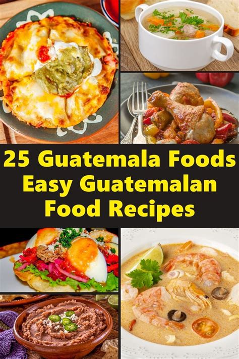 25 Select Guatemalan Foods Easy Guatemala Recipes | Guatemalan recipes ...