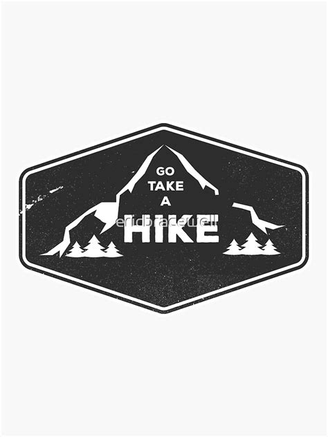 Go Take A Hike Sticker For Sale By Ericbracewell Redbubble