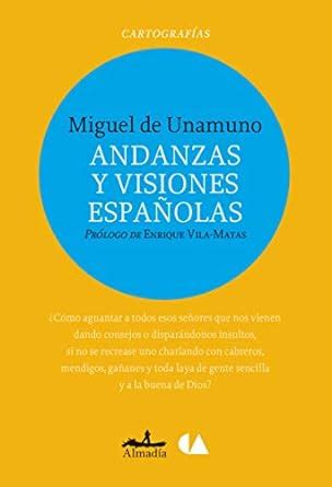 Andanzas Y Visiones Espanolas Spanish Edition Miguel De Unamuno