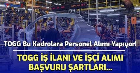 TOGG Bu Kadrolara Personel Alımı Yapıyor TOGG İş İlanı ve İşçi Alımı