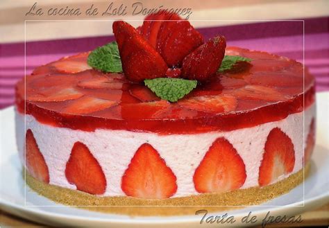 La Cocina De Loli Dom Nguez Tarta De Fresas