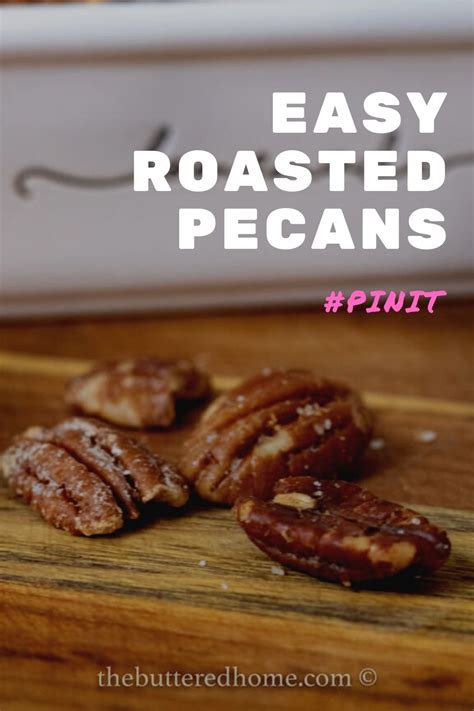 Oven Roasted Salted Pecans The Buttered Home