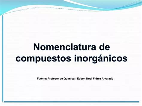 Ppt Nomenclatura De Compuestos Inorgánicos Powerpoint Presentation Free Download Id 6945401