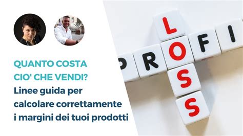 QUANTO COSTA CIO CHE VENDI Linee Guida Per Calcolare Correttamente I