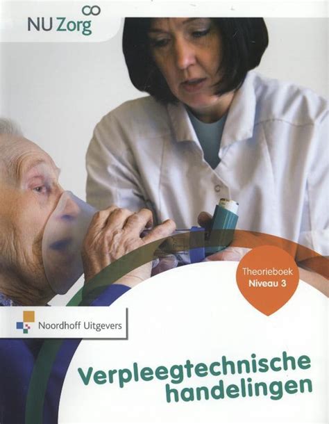 Bol Nu Zorg Verpleegtechnische Handelingen Niveau Theorieboek