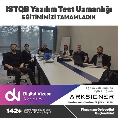 ArkSigner ile ISTQB Yazılım Test Uzmanlığı eğitimi Digital Vizyon