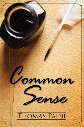 Common Sense By Thomas Paine Complete Original Text Kindle Edition By