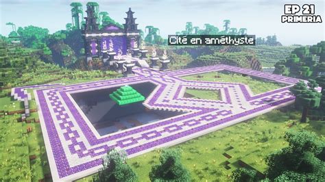 Je vais construire une Cité en Améthyste Episode 21 Primeria S3