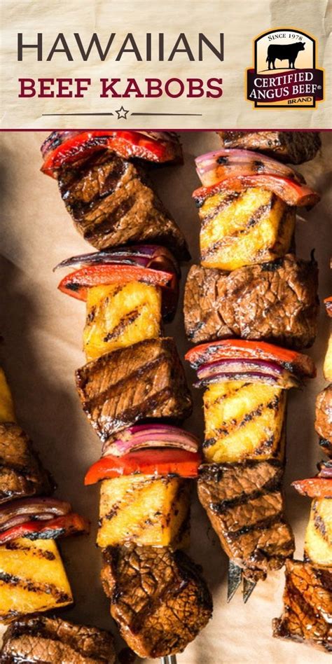 Grilled Hawaiian Beef Kabobs Beef Kabobs Kabob Recipes Best Beef Recipes