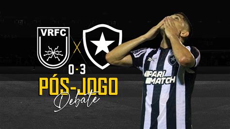 ANÁLISE PÓS JOGO VOLTA REDONDA 0X3 BOTAFOGO NOTÍCIAS DO BOTAFOGO E