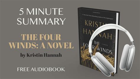 5 Minute Summary Of The Four Winds A Novel By Kristin Hannah Free