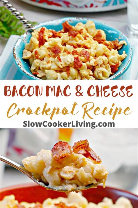 Slow Cooker Mac And Cheese With Bacon Recipe Mac And Cheese Slow