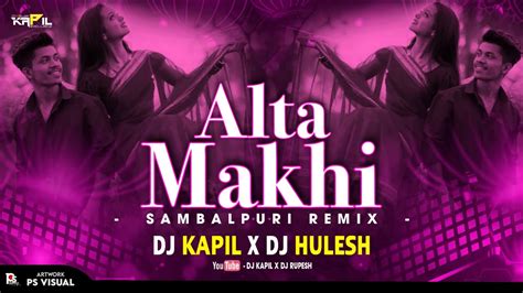 Alta Makhi Remix Sambalpuri Song Dj Kapil X Dj Hulesh Youtube