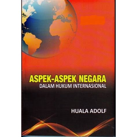 Jual Buku Aspek Aspek Negara Dalam Hukum Internasional Huala Adolf