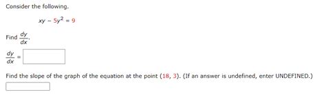 Solved Consider The Following Xy 5y2 9Find Dydx Dydx Find Chegg
