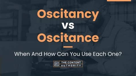 Oscitancy Vs Oscitance When And How Can You Use Each One