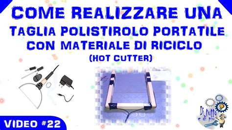 Come Realizzare Una Taglia Polistirolo Portatile Con Materiale Di