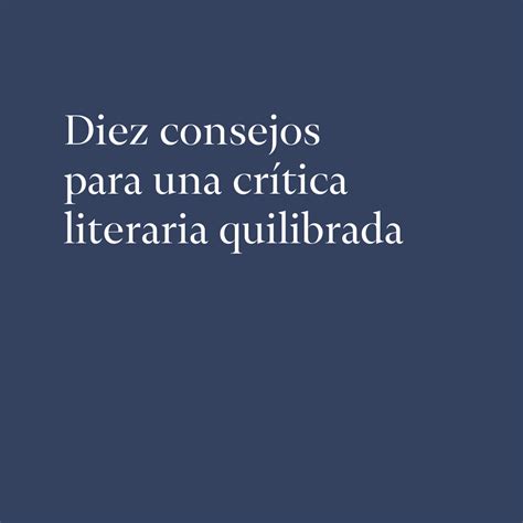 10 Consejos Para Una Crítica Literaria Equilibrada