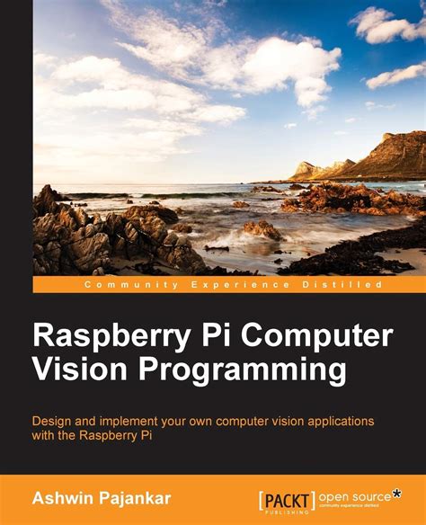 Amazon Raspberry Pi Computer Vision Programming Design And Implement