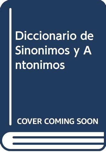 Diccionario De Sin Nimos Ant Nimos Y Par Nimos By Doezis Michel