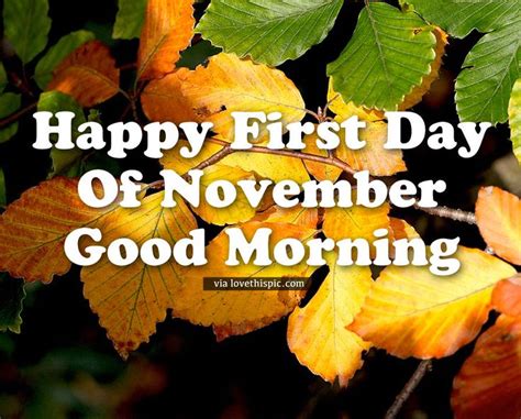 Happy First Day Of November, Good Morning good morning good morning ...