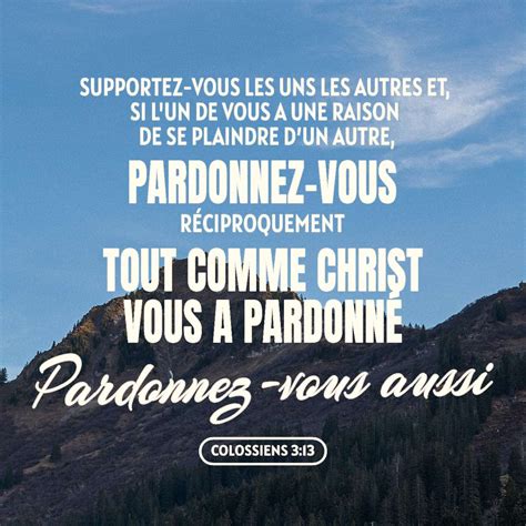 Colossiens 3 13 16 Supportez Vous Les Uns Les Autres Et Pardonnez Vous