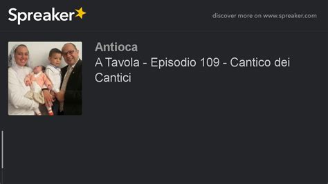 A Tavola Episodio 109 Cantico Dei Cantici YouTube