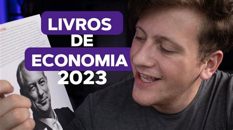 Melhores Livros De Economia Para 2023 Youtube