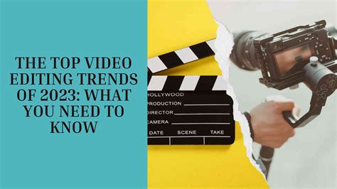 The Top Video Editing Trends Of 2023 What You Need To Know Xamp