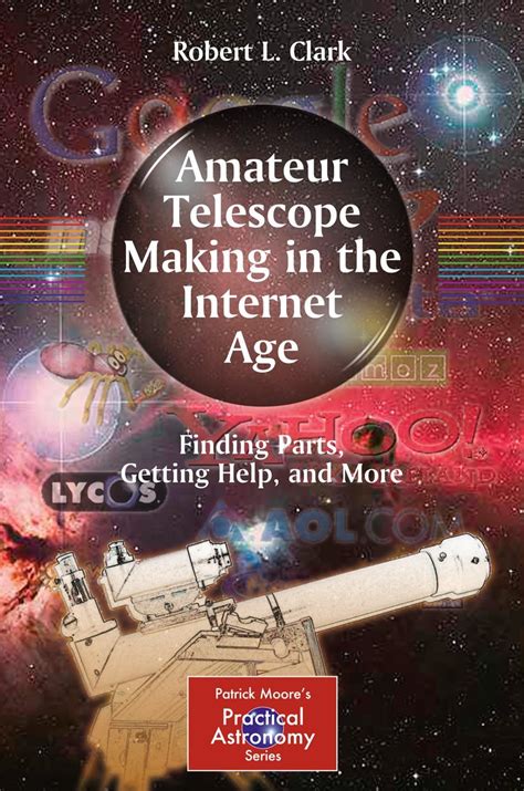 Amateur Telescope Making In The Internet Age Finding Parts Getting Help And More The Patrick