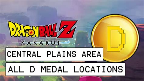 Dragon Ball Z Kakarot All D Medal Locations Central Plains Area Youtube