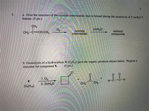 Solved 3. a. Give the structure of the ozonide intermediate | Chegg.com