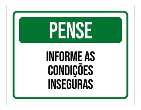 Placa Sinalização Pense Informe Condições Inseguras 18x23