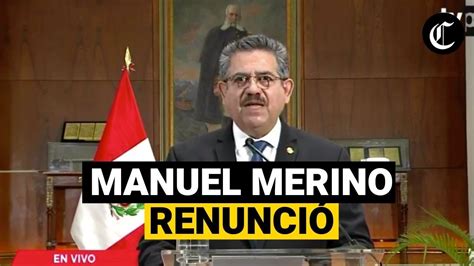 Manuel Merino Renuncia A La Presidencia De La Rep Blica Del Per