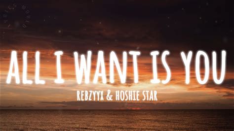 Rebzyyx And Hoshie Star All I Want Is You Lyrics Youtube