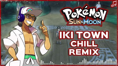 Iki Town Night Chill Remix Pokemon Sun Moon Youtube