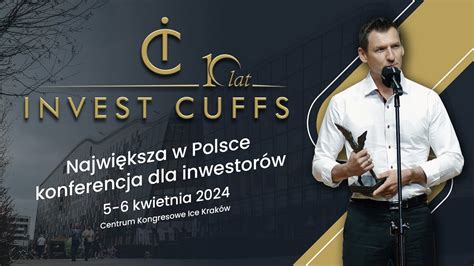 Invest Cuffs Wi To Inwestor W W Krakowie Lat Investcuffs