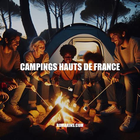 D Couvrez Les Meilleurs Campings Hauts De France