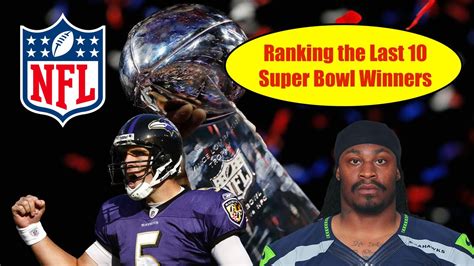 Ranking The Last 10 Super Bowl Winners — Debatable