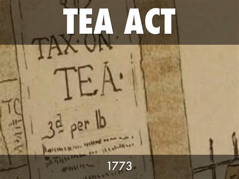 Tea Act Of 1773 Meaning At Estelle Stevens Blog