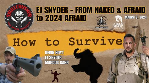 Ej Skullcrusher Snyder From Naked And Afraid To Afraid How