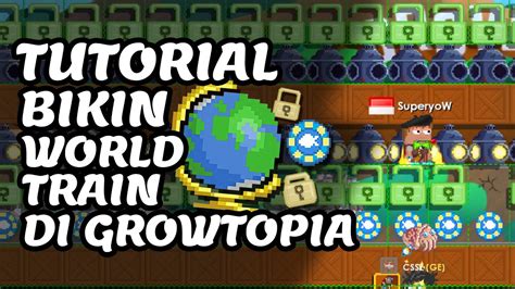 Cara Membuat World Train Quest Di Growtopia Growtopia Indonesia