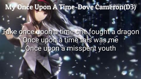 Nightcore My Once Upon A Time Lyrics 《dove Cameron D3》 Youtube