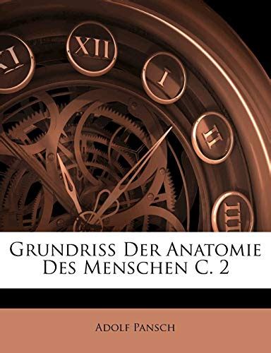 Grundriss Der Anatomie Des Menschen C 2 By Adolf Pansch Goodreads