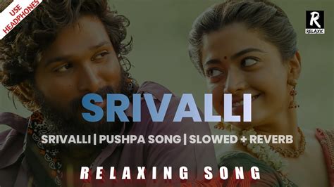 Srivalli Hindi Slowed And Reverb Song With Lyrics Cc Pushpa