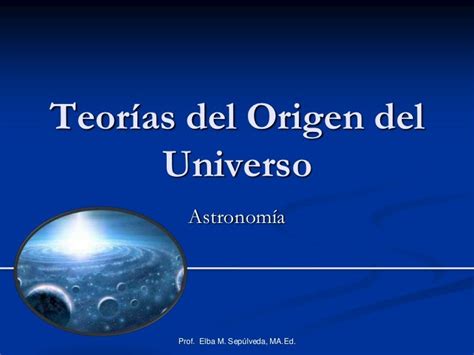 Teorias Del Origen Del Universo