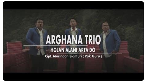 Arti Lirik Lagu Batak Holan Alani Arta Do Dipopulerkan Arghana Trio