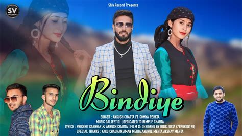 Ankush Charta Latest New Himachali Pahari Song Bindiye 2022