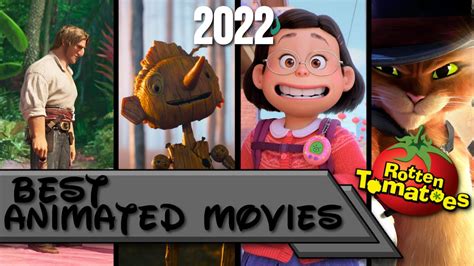 Top 10 Best Animated Movies Of 2022 Rotten Tomatoes 🍅 Youtube