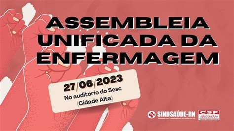 Assembleia Unificada Da Enfermagem Do RN Registros Do Dia 27 06